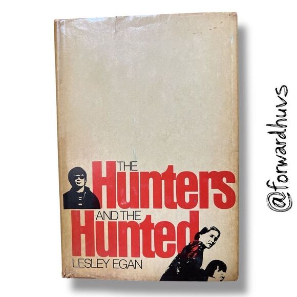 The Hunters and the Hunted by Lesley Egan – Vintage Hardcover Book Club Edition, - Picture 1 of 8